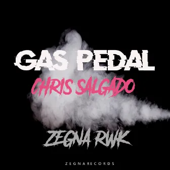 Gas Pedal! by Dj Zegna