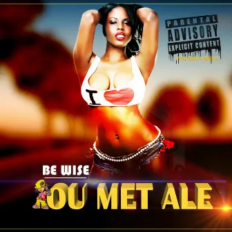 Ou Met Ale by Be Wise13