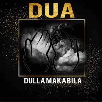 Dua by Dulla Makabila