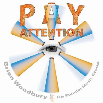 Pay Attention by Brian Woodbury