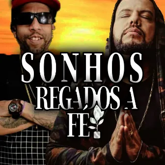 Sonhos Regados a Fé by DJ Tonzera