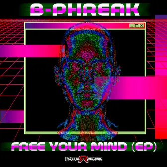 Free Your Mind (EP) by B-Phreak