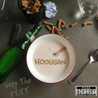 Hooligan by Say The Poet