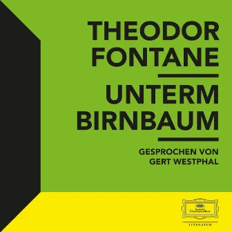 Fontane: Unterm Birnbaum by Theodor Fontane