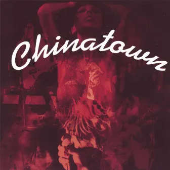 Chinatown by CHINATOWN