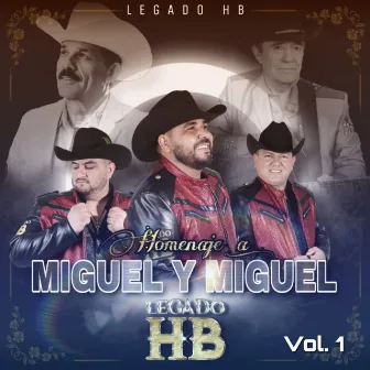 Homenaje a Miguel y Miguel vol 1 by Legado HB