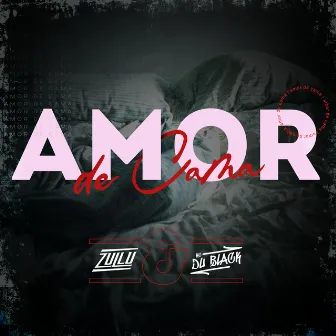 Amor De Cama by MC Du Black