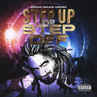 Step up or Step Off by Brown Sound Grimes