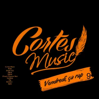 Vendredi ça rap 9 by Cortes Music