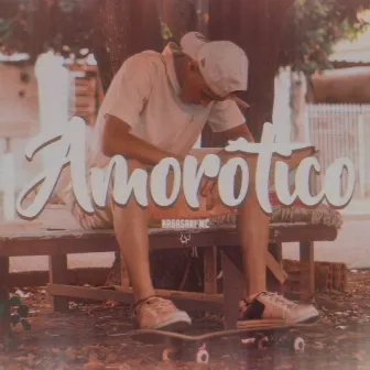 Amorótico by Nagasaki MC