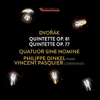 Dvořák: Piano Quintet No. 2 in A Major, Op. 81 - String Quintet No. 2 in G Major, Op. 77 by Philippe Dinkel