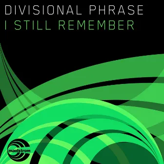 I Still Remember by Divisional Phrase