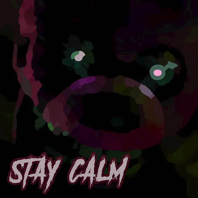 Stay Calm