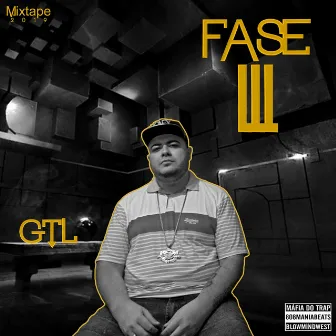 Fase 3 (Mixtape) by GTL Máfia do Trap