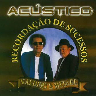 Acústico: Recordação De Sucessos by Valderi & Mizael