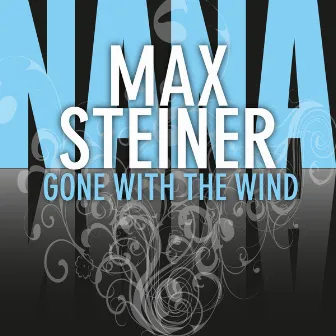 Gone with the Wind by Max Steiner