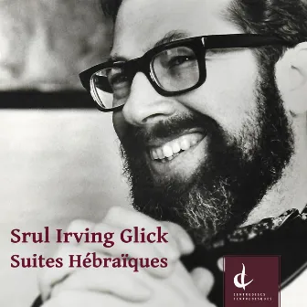 Glick: Suites hébraïques by Srul Irving Glick