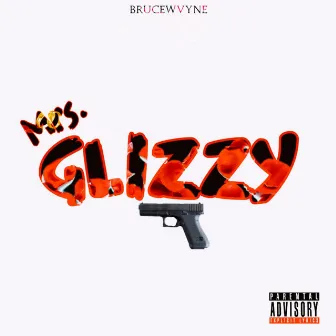 Mrs.Glizzy by BruceWvyne