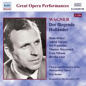 Wagner, R.: Fliegende Holländer (Der) (Hotter, Varnay) (1950) by New York Metropolitan Opera Orchestra