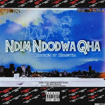 Ndim Ndodwa Qha by Hidmeyka