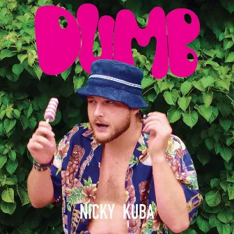 Dumb by Nicky Kuba