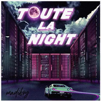 Toute La Night by Madiboy