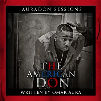 Auradon Sessions: The American Don by Omar Aura