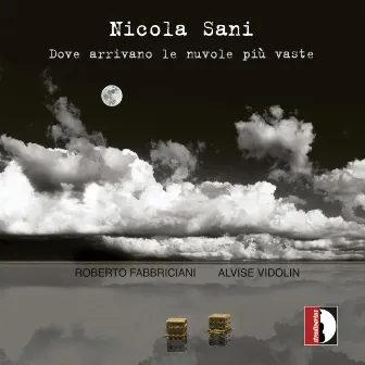 Nicola Sani: Dove arrivano le nuvole più vaste by Alvise Vidolin