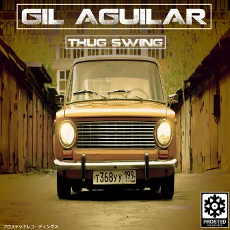 Thug Swing by Gil Aguilar