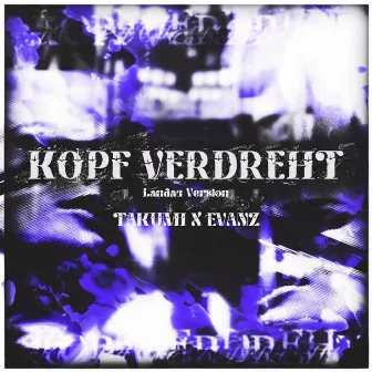 Kopf verdreht (Landau Version) by EVANZ