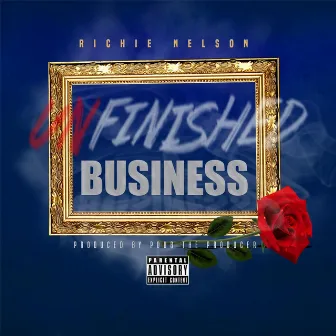 Unfinished Business by Richie Nelson