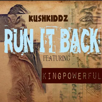 Run It Back by KushKiddz