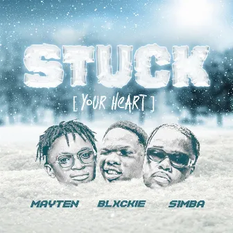 Stuck (Your Heart) by Mayten