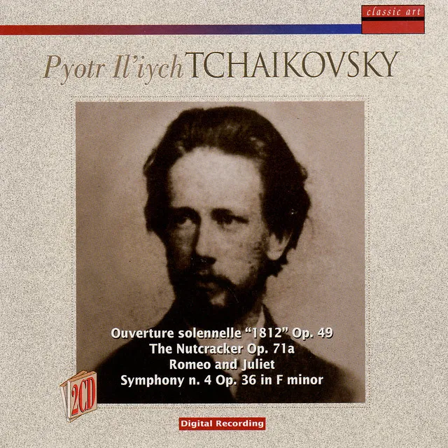 Tchaikovsky: 1812 Overture Op. 49, The Nutcracker Op. 49, Romeo and Juliet and Symphony n. 4 Op. 36 in F minor