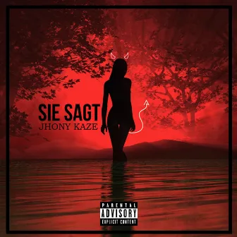 Sie sagt by Jhony Kaze