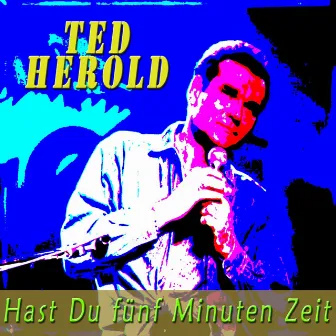 Hast Du fünf Minuten Zeit by Ted Herold