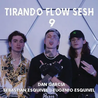 Tirando Flow Sesh #9 by Eugenio Esquivel