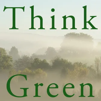 Think Green by Peter Michael