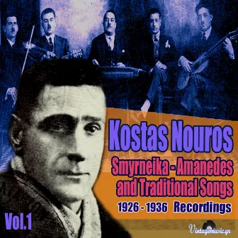 Smyrneika Rempetika and Traditional Songs, Vol. 1 by Kostas Nouros