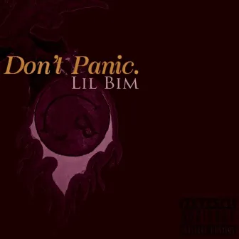 Don't Panic by Lil Bim