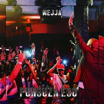 PUNGUZA EGO by Mejja