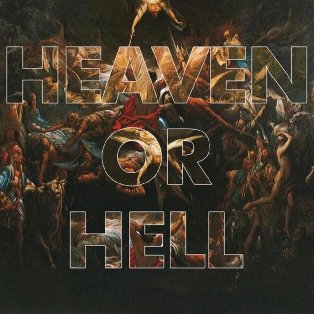 HEAVEN OR HELL