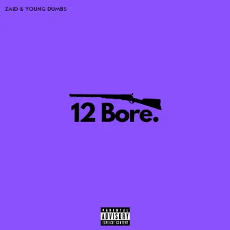 12 Bore by Young Dumbs