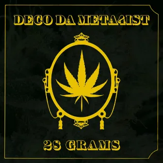 28 Grams by Deco Da Meta4ist