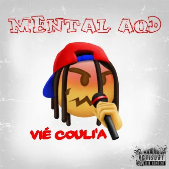 Mental AQD by Vié Couli'a