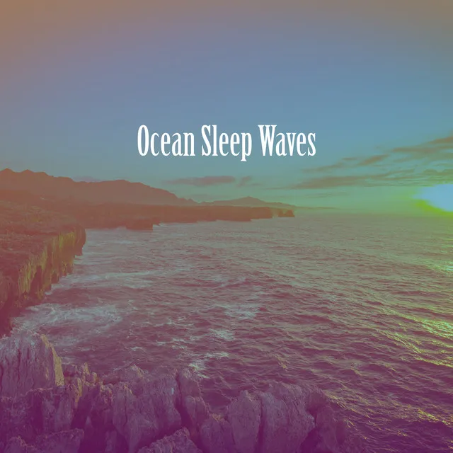 Ocean Sleep Waves