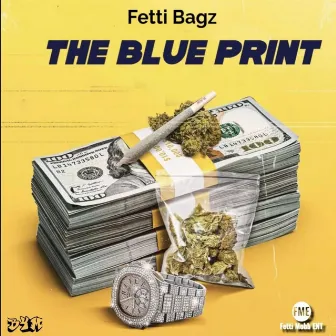 The Blue Print by Fetti Bagz