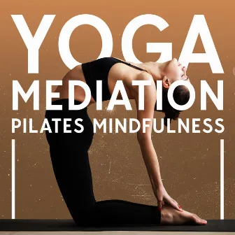 Yoga, Mediation, Pilates, Mindfulness by 