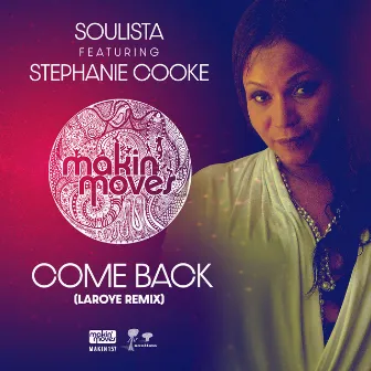 Come Back (Laroye Remixes) by Soulista