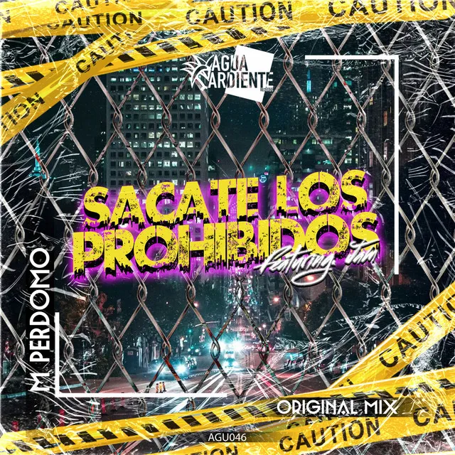 Sacate Los Prohibidos - Original Mix